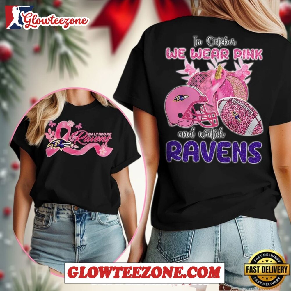 Baltimore Ravens Nfl In October We Wear Pink And Watch 2025 Black Womens Shirt 1