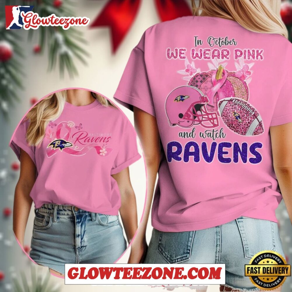 Baltimore Ravens Nfl In October We Wear Pink And Watch 2025 Womens T Shirt 1