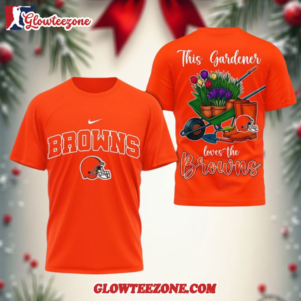 Cleveland Browns Nfl This Gardener Loves The Football 3d Shirt 1