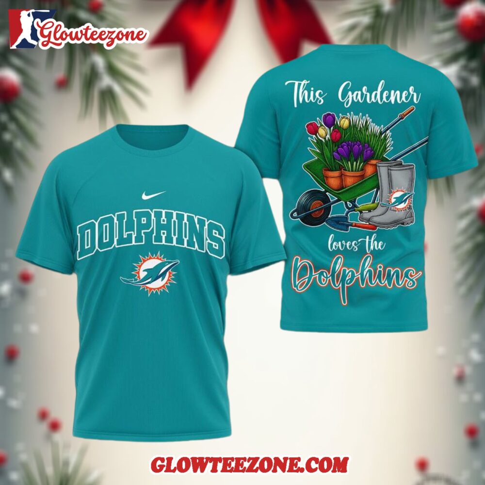 Miami Dolphins Nfl This Gardener Loves The Football 3d Shirt 1