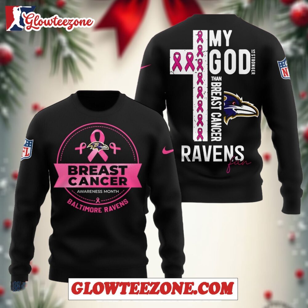 Nfl Baltimore Ravens My God Is Stronger Than Breast Cancer 2025 Black Sweatshirt 1
