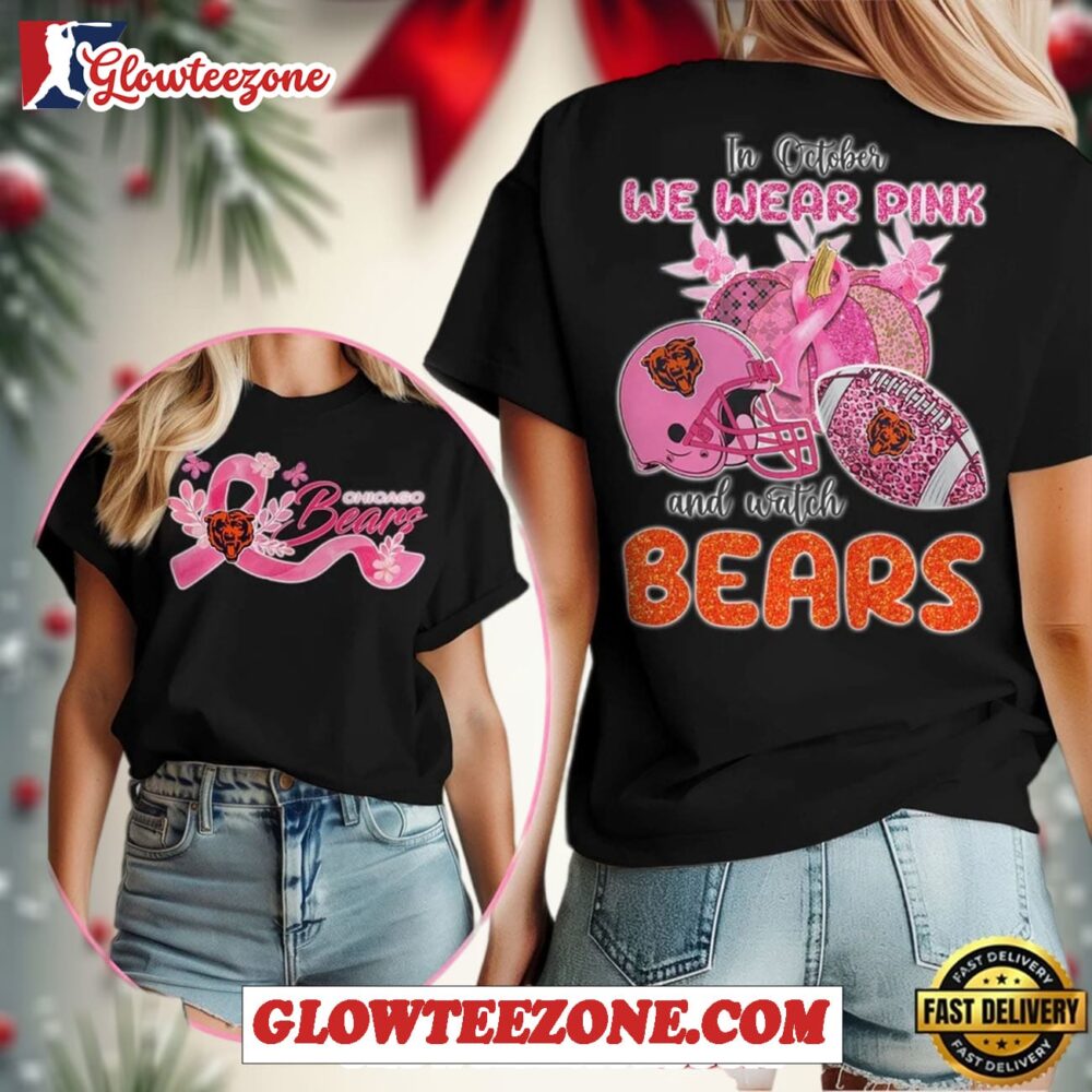 Nfl Chicago Bears In October We Wear Pink And Watch Black T Shirt 1
