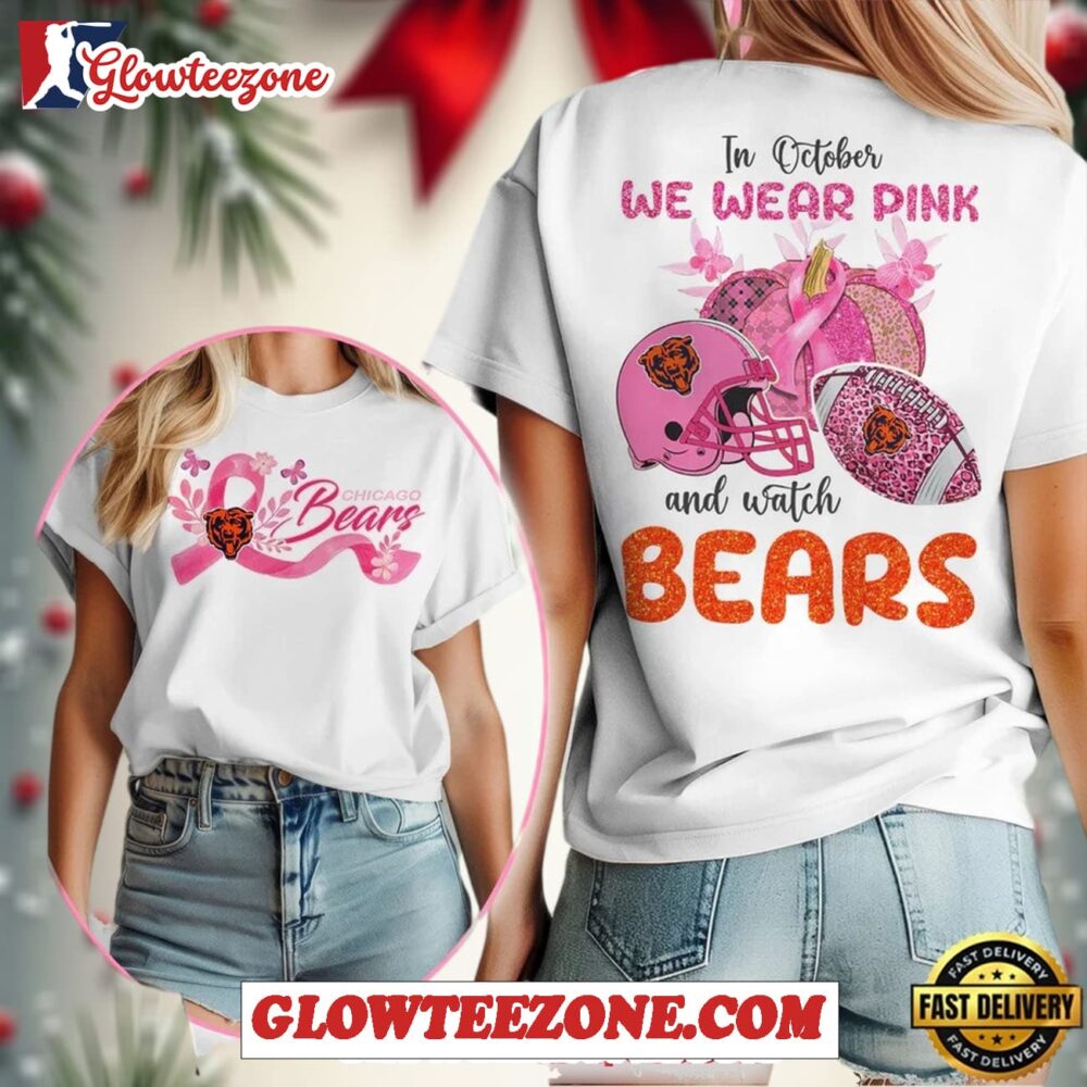 Nfl Chicago Bears In October We Wear Pink And Watch Unisex T Shirt 1