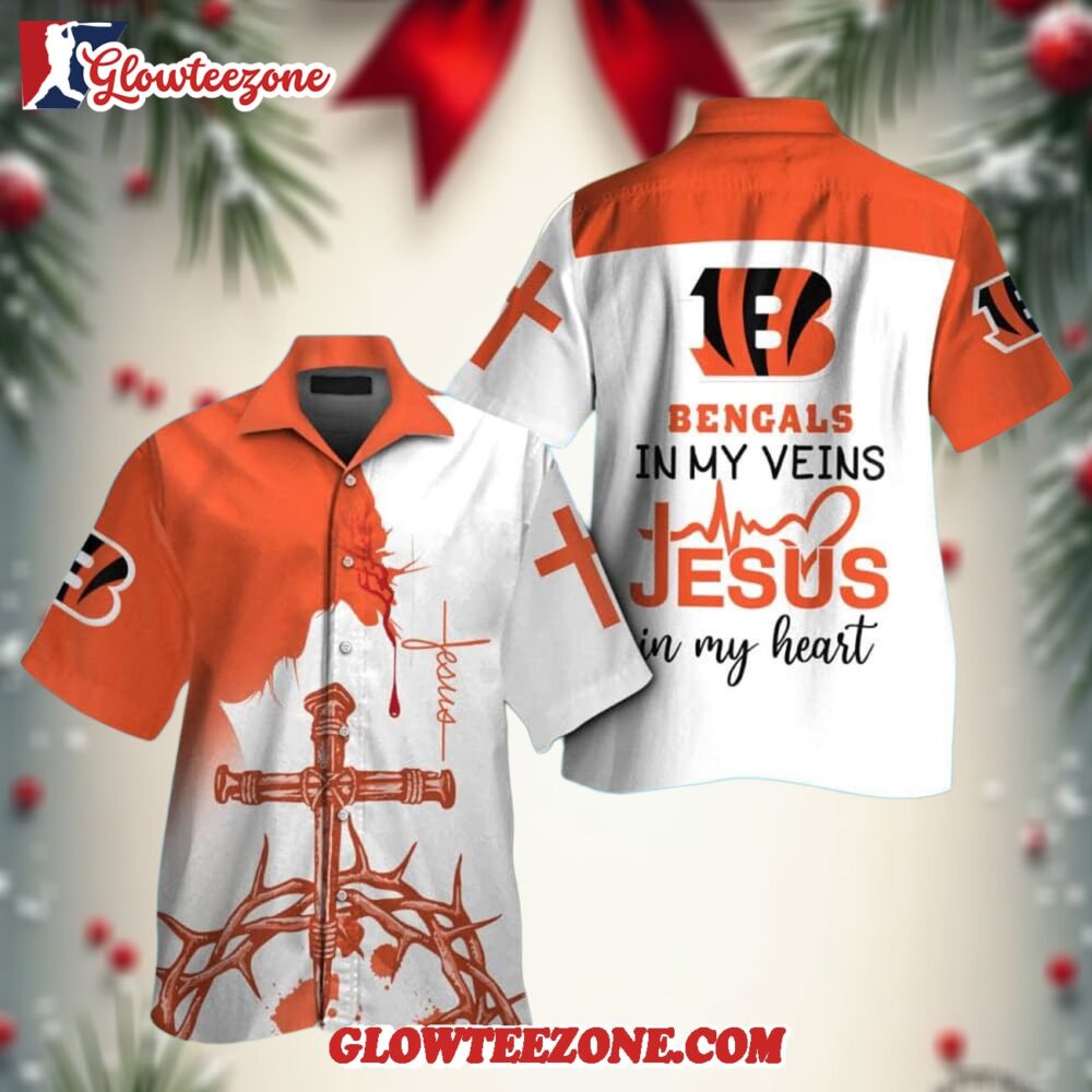 Nfl Cincinnati Bengals In My Veins Jesus Im My Heart Hawaiian Shirt 1