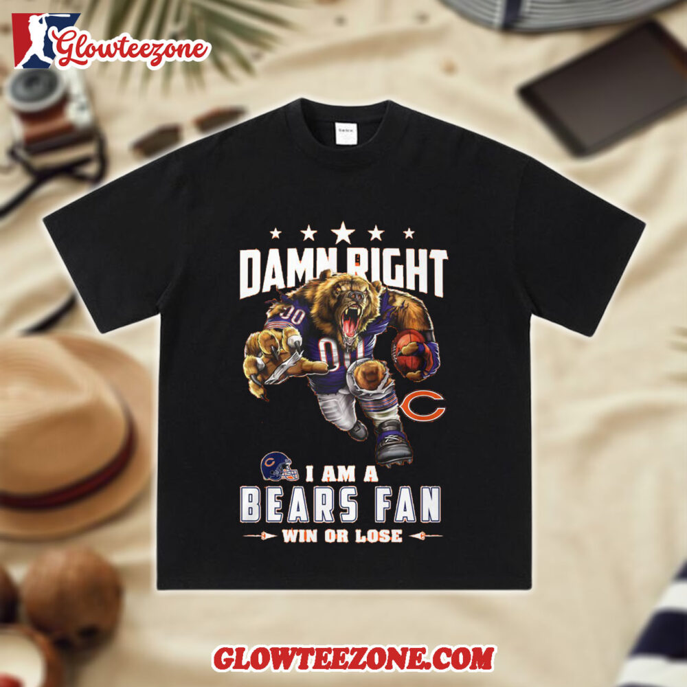 Nfl Mascot Damn Right I Am A Chicago Bears Fan Win Or Lose Shirt