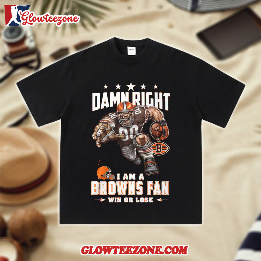 Nfl Mascot Damn Right I Am A Cleveland Browns Fan Win Or Lose Shirt