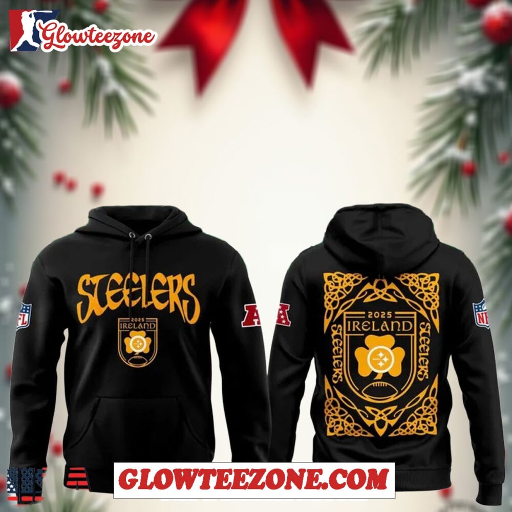 Pittsburgh Steelers 2025 Ireland Game Special Edition Hoodie Shirt 1