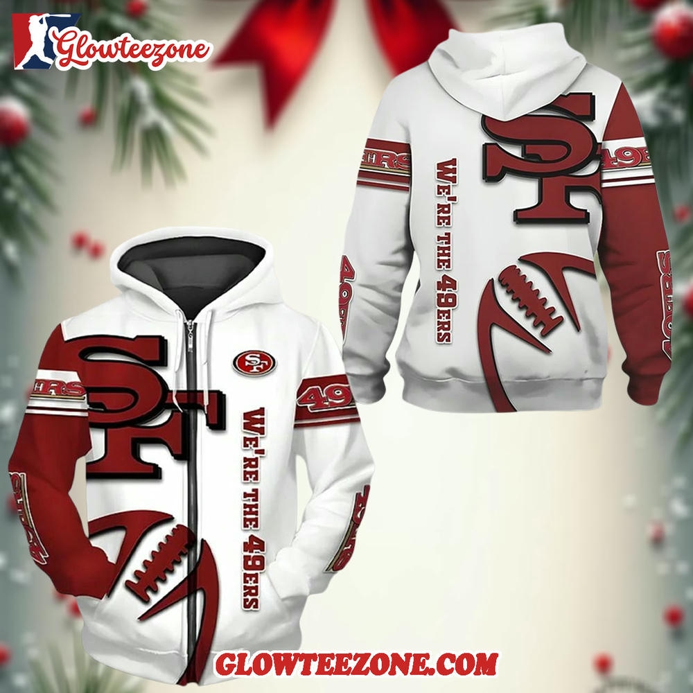 San Francisco Were The 49ers Zip Hoodie 1