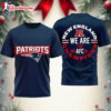 2026 Patriots We Are The AFC Champions Two Sided Shirt