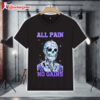 All Pain No Gains Skull T Shirt 1