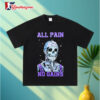 All Pain No Gains Skull T Shirt 3
