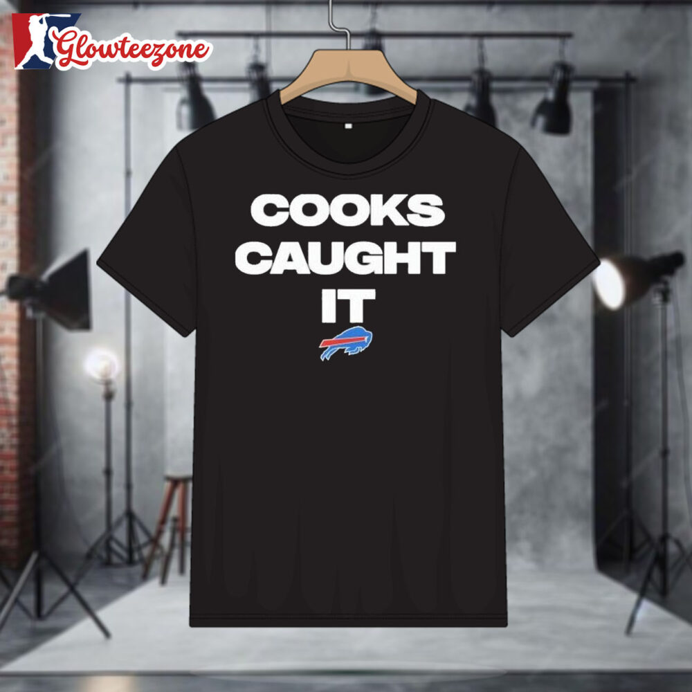 Buffalo Bills Cook Caught It Shirt 1