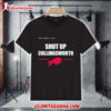 Buffalo Bills Now Here's A Guy Shut Up Collinsworth Shirt 1