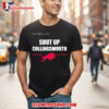 Buffalo Bills Now Here's A Guy Shut Up Collinsworth Shirt 2