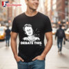 Charlie Kirk Debate This Shirt 2