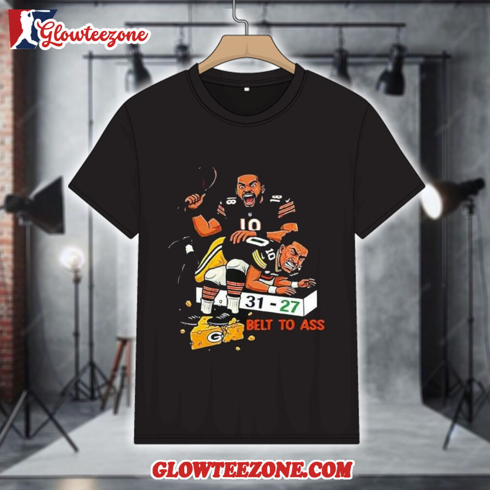 Chicago Bears Belt to Ass Green Bay Packers 31 27 Score 2026 Vintage Shirt 1