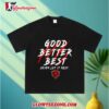 Chicago Bears Good Better Best Never Let It Rest Shirt 3