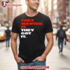 Chicago Bears They Wanted It They Got It Shirt 2