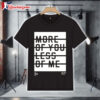 Colton Dixon The More Of You Less Of Me T Shirt 1