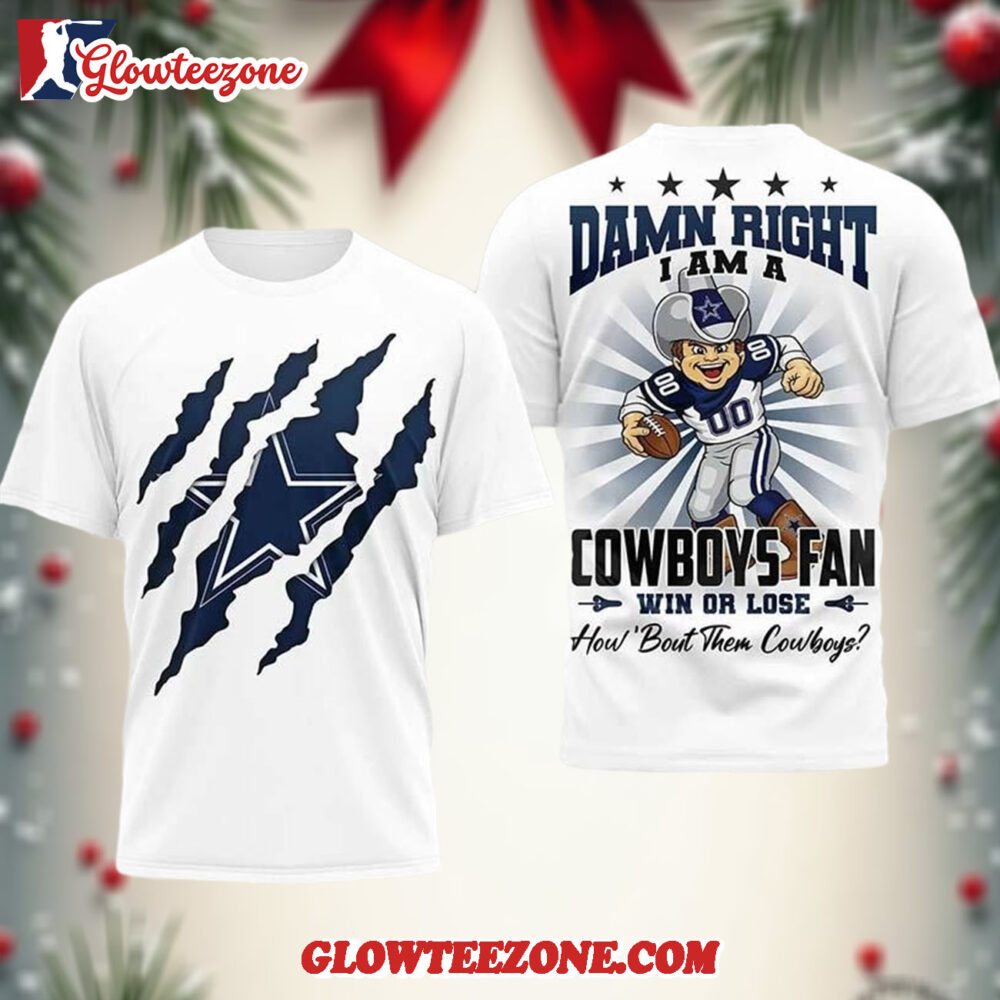 Cowboys Dawn Right I Am A Cowboys Fan Win Or Lose How Bout Them Cowboys Two Sided shirt