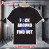 Dallas Cowboys Fuck Around And Find Out Shirt 1