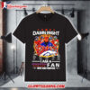 Damn Right I Am A Denver Broncos 2026 Afc Division Champions Fan Now And Forever Signatures Shirt 1