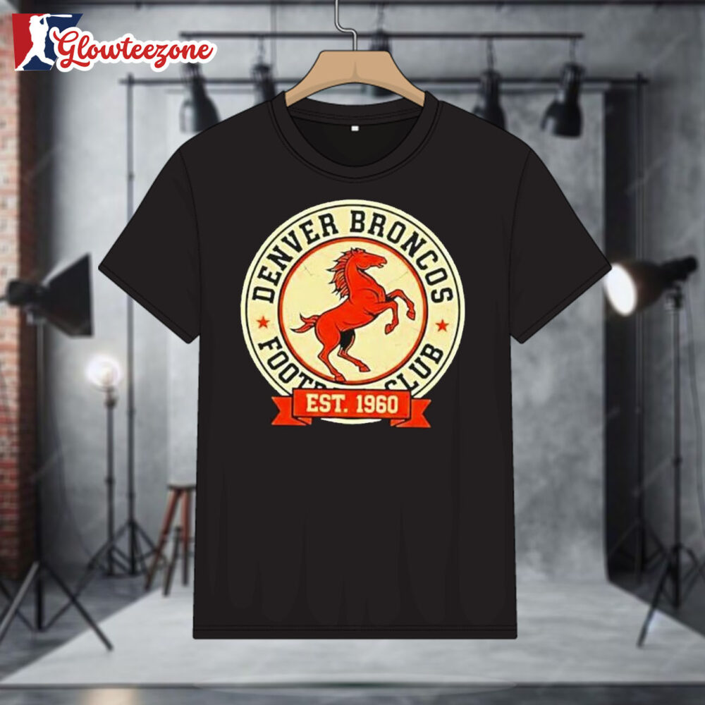 Denver Broncos Football Club Est 1960 Vintage Shirt 1