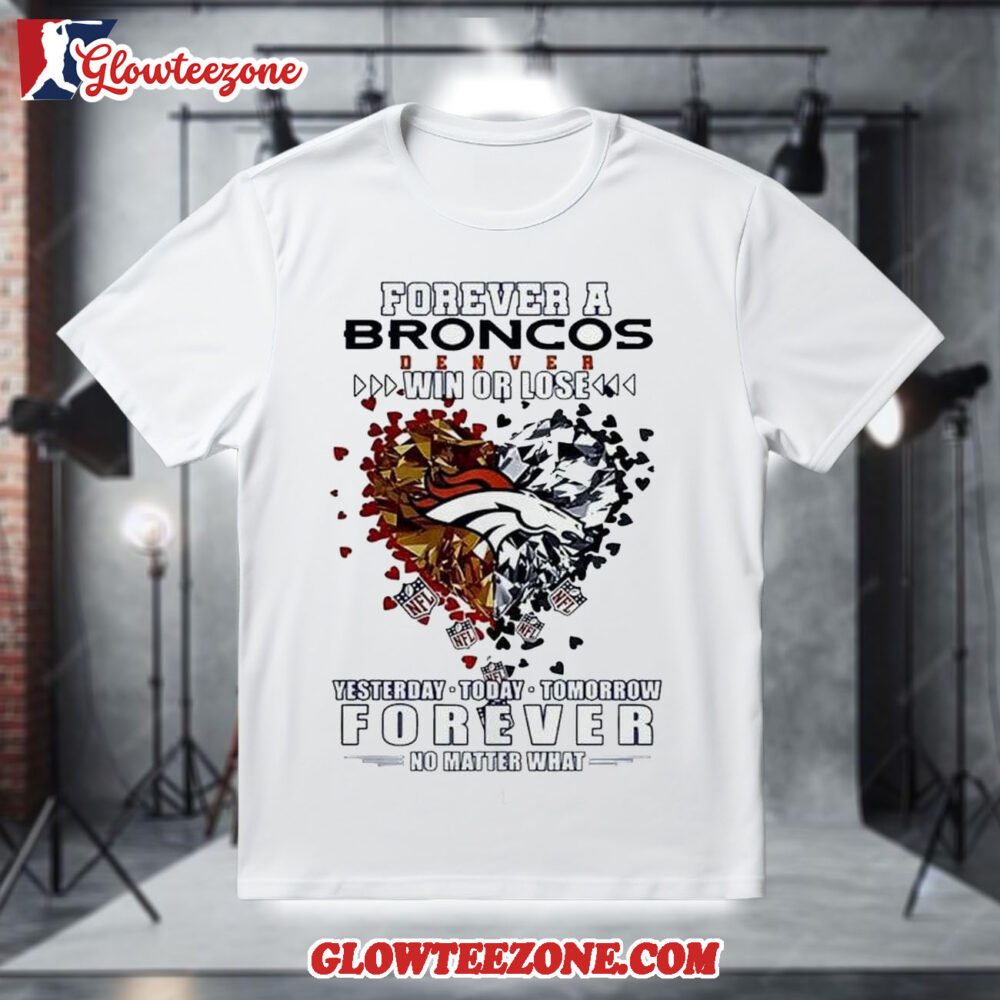 Forever a Denver Broncos 2026 AFC Division Champions Win or Lose Shirt 1