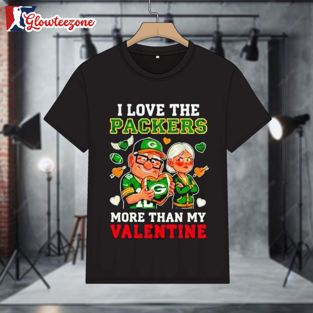 Green Bay Packers Up Movie I Love The Packers More Than My Valentine Shirt 1