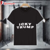Icky Trump Shirt 1