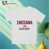 Indiana vs Everybody Shirt 3