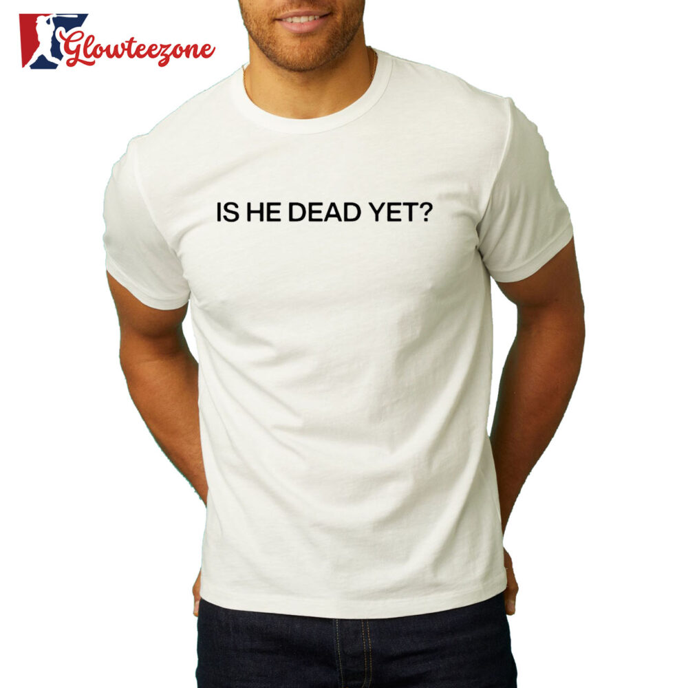 Joan Baez Wearing Is He Dead Yet T Shirt 2