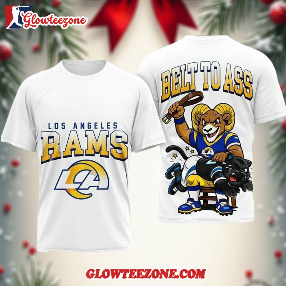 Los Angeles Rams Belt To Ass Two Sided Shirt