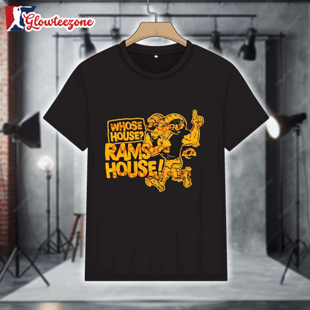 Los Angeles Rams Mascot Whose House Rams House Shirt 1