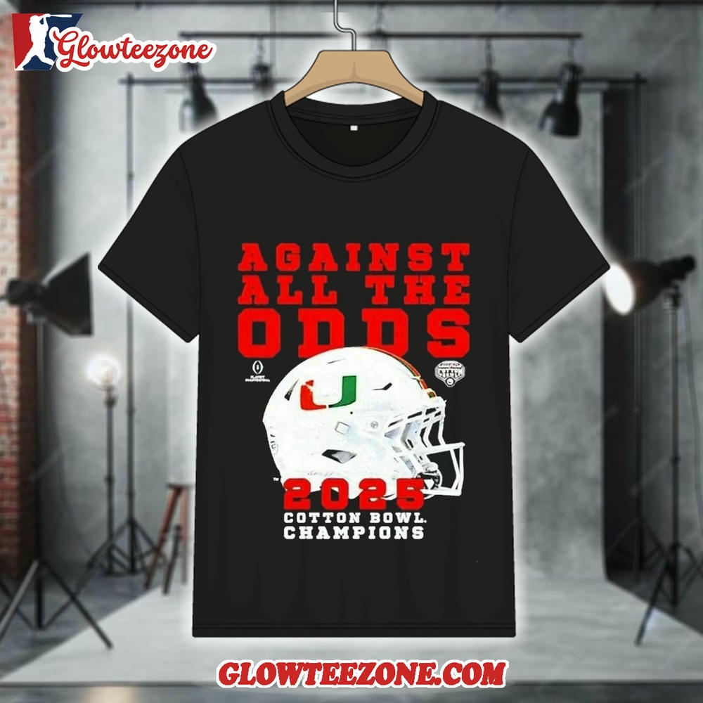 Miami Hurricanes Against All The Odds Cotton Bowl Champs Shirt 1
