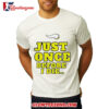 Minnesota Vikings NFL Just Once Before I Die Slogan shirt 2