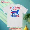 My Cat Is Also In The Meowfia Buffalo Bills Shirt 3