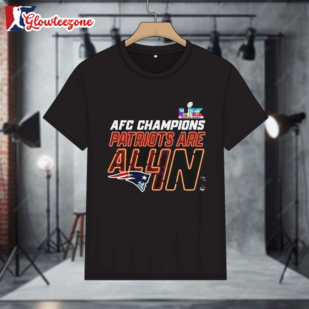 New England Patriots Are All In AFC Conference Champions Shirt 1