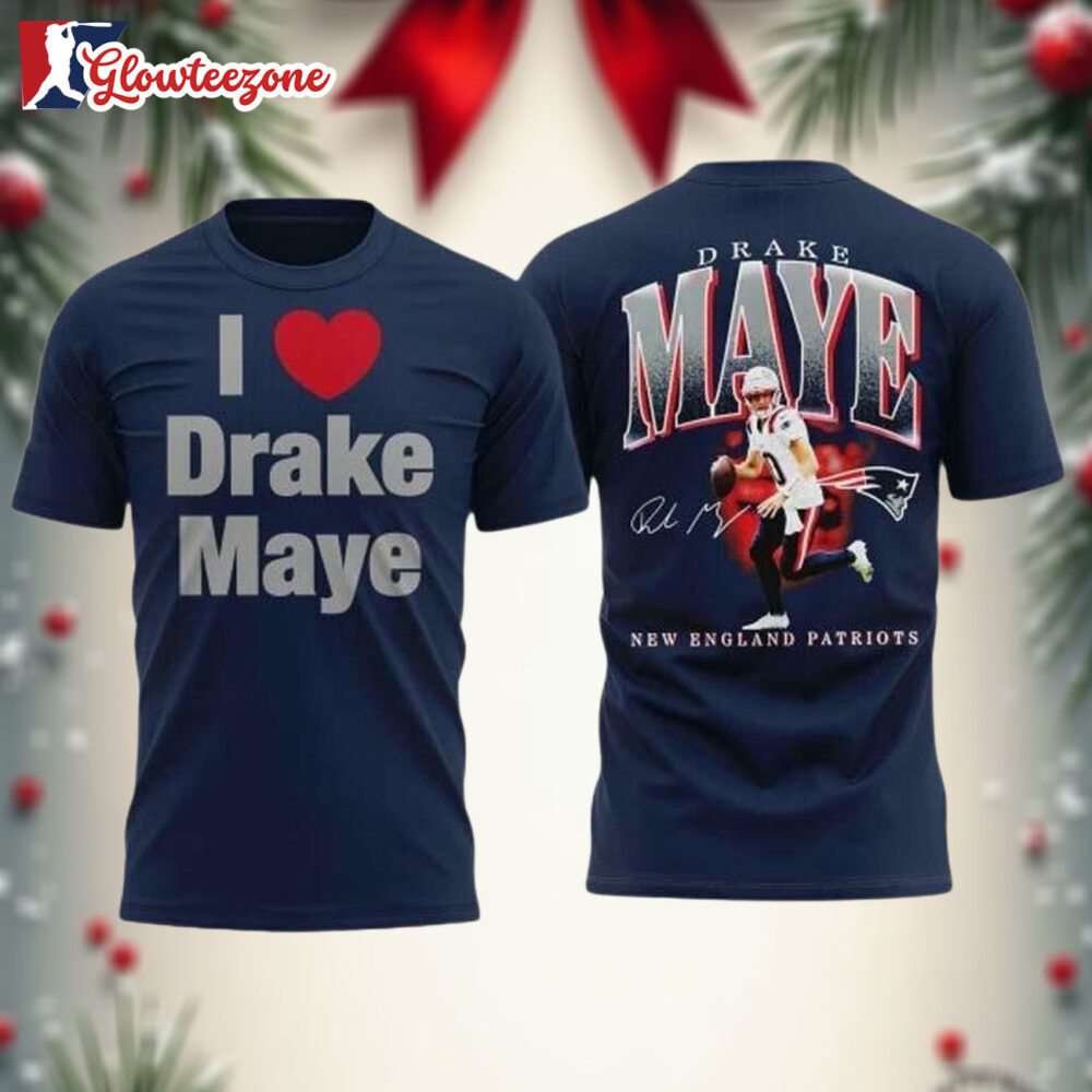New England Patriots I Love Drake Maye 3D Shirt