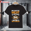 Once You Put My Meat in Your Mouth You're Going to Want to Swallow BBQ Shirt 1