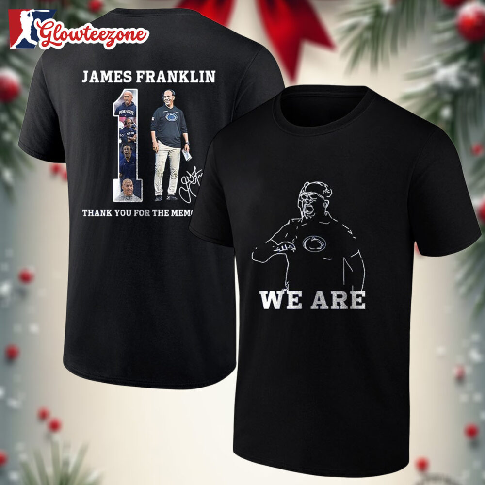 Penn State Nittany Lions James Franklin We Are Thank You for the Memories Graphic Signature Shirt 1
