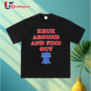 Philadelphia Phillies Kruk Around And Find Out T Shirt 3