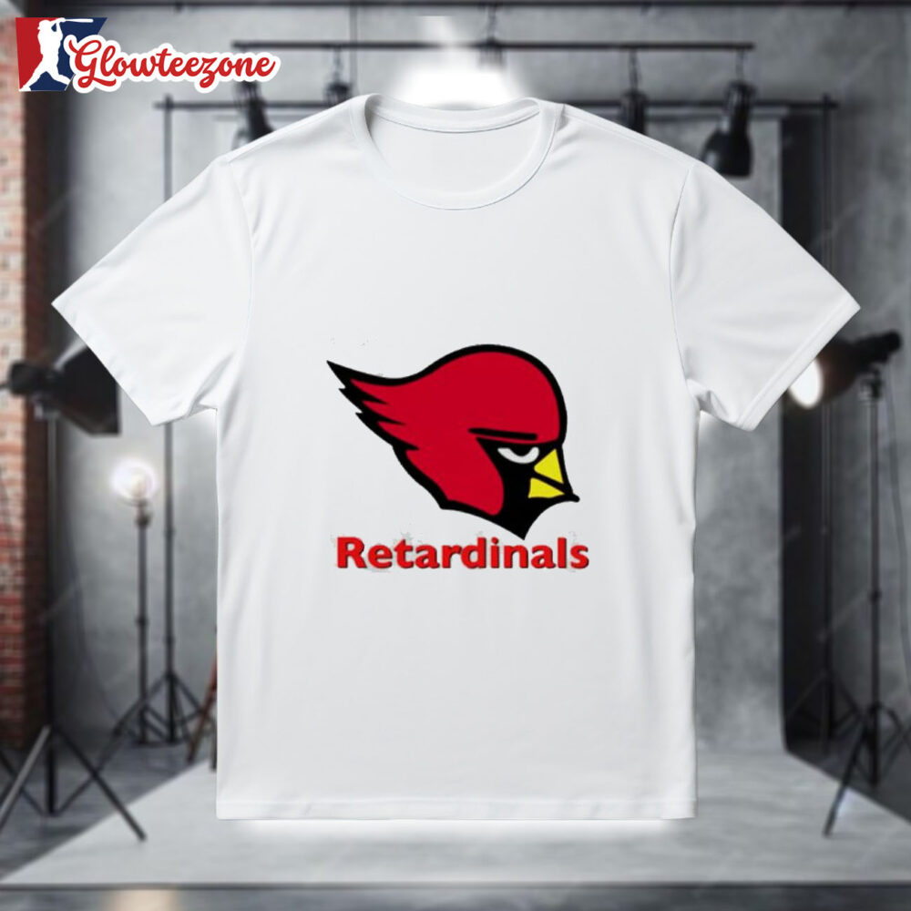 Retardinals Arizona Cardinals Shirt 1
