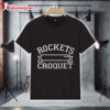 Rockets Croquet The Benchwarmers Shirt 1