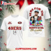 San Francisco 49ers Here For The Benito Bowl Go 49ers Two Sided Shirt