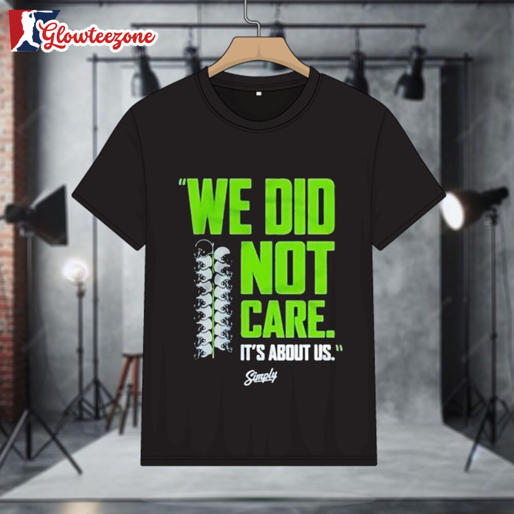 Seattle Seahawks We Did Not Care Shirt 1