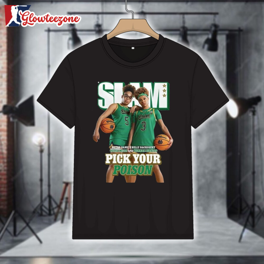 Slam 254 Cover Notre Dame Fighting Irish Women's Basketball Hannah Hidalgo and Olivia Miles Pick Your Poison Shirt 1