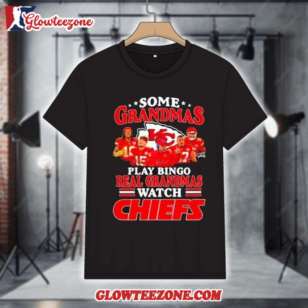 Some Grandmas Play Bingo Real Grandmas Watch Kansas City Chiefs Signatures 2026 Shirt 1