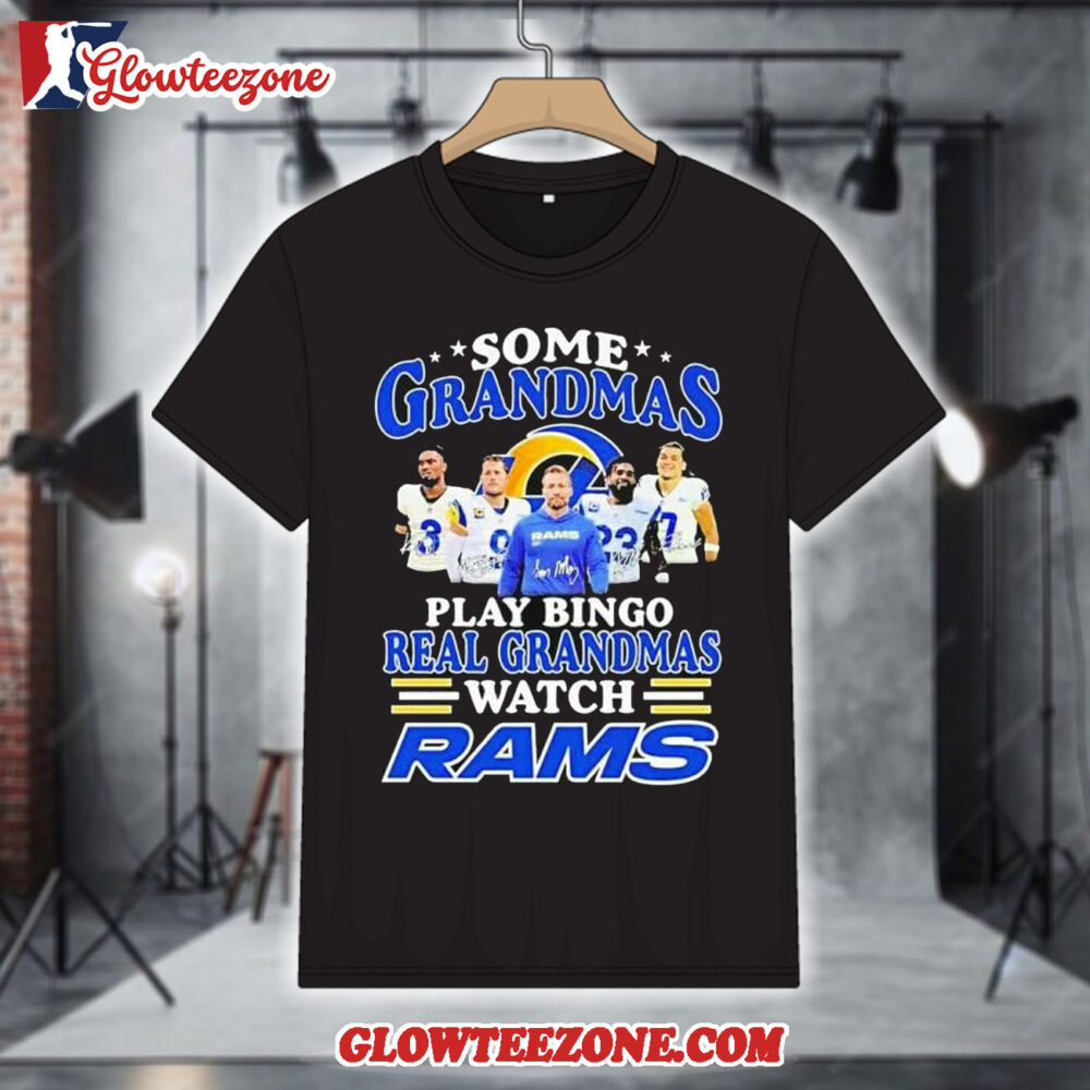 Some Grandmas Play Bingo Real Grandmas Watch Los Angeles Rams Signatures 2026 Shirt 1