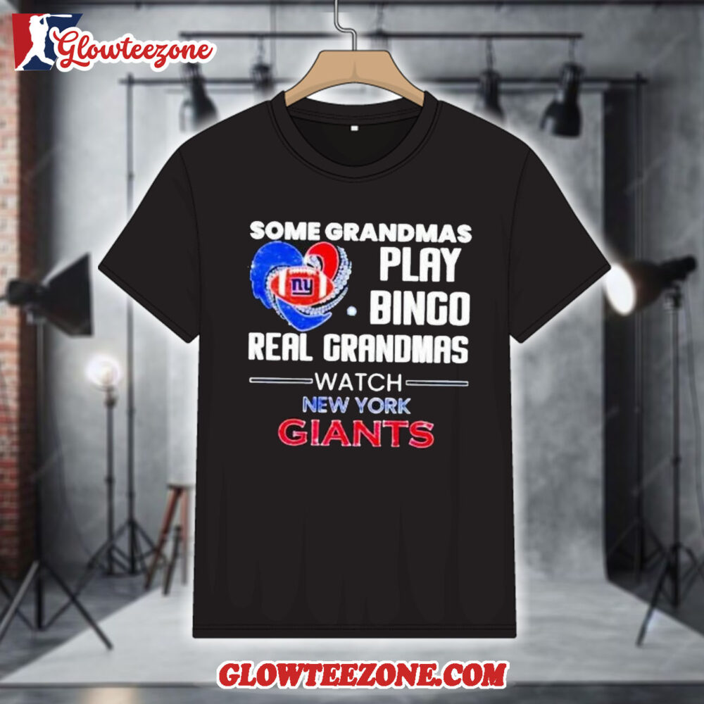 Some Grandmas Play Bingo Real Grandmas Watch New York Giants 2026 Shirt 1